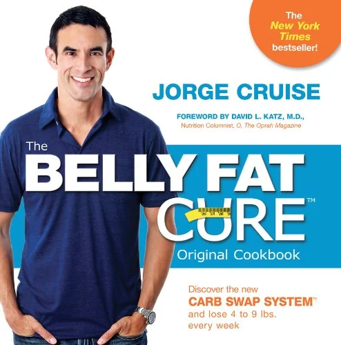 The Belly Fat Cure : Discover the New Carb Swap System and Lose 4 to 9 Lbs, Every Week by Jorge Cruise