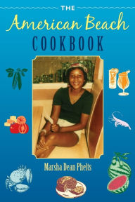 The American Beach Cookbook Marsha Dean Phelts Author