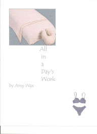 All in a Day's Work Amy Wax Author
