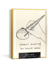 There's Dumpling You Should Know: A Dozen Appetizing Cards for All Occasions Merrily Grashin Author