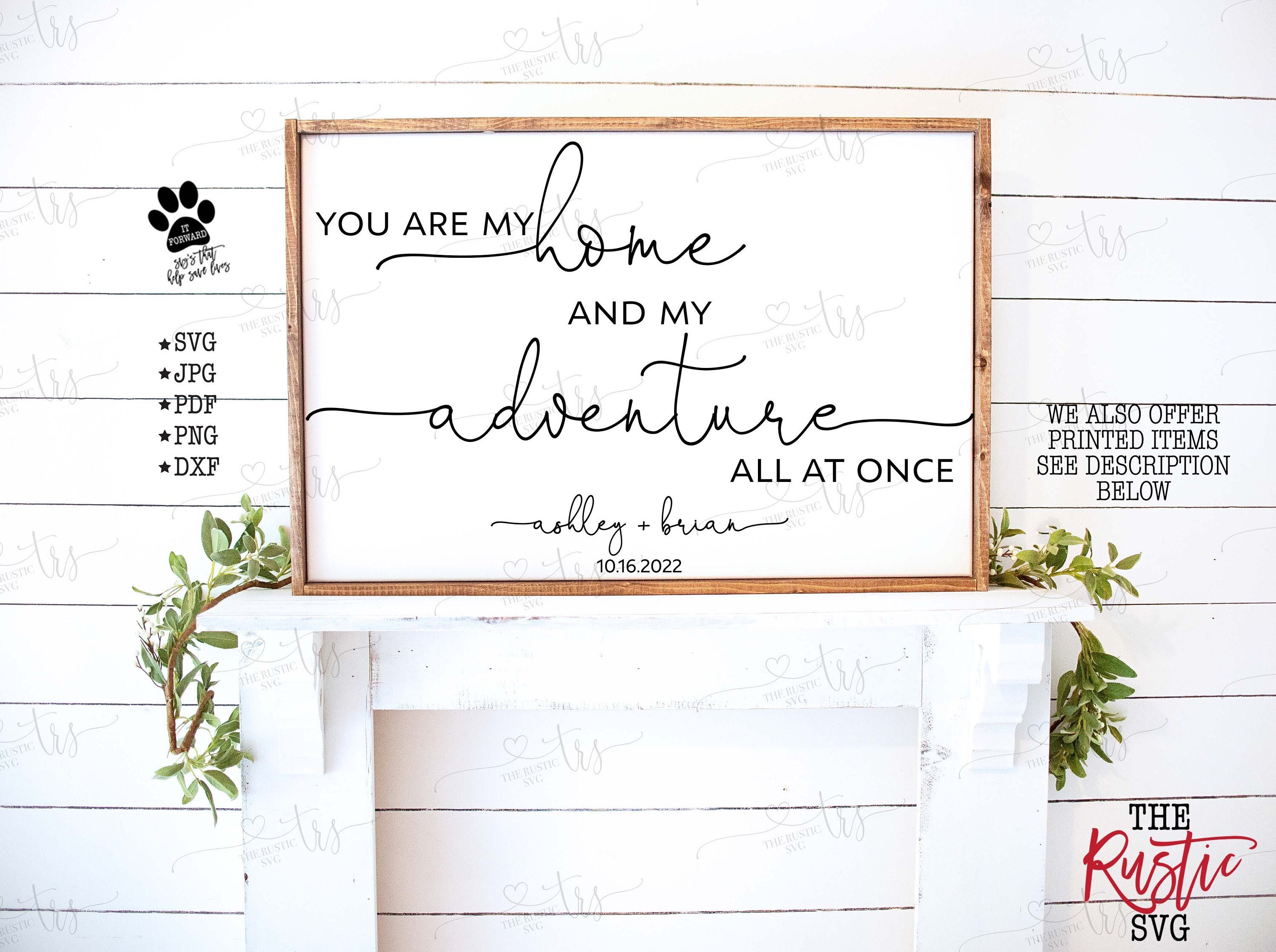 You Are My Home & Adventure, Personalized Sign, Custom Wedding Svg, Jpg, Cricut, Silhouette, 050