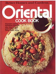 Better Homes and Gardens Oriental Cook Book by Better Homes and Gardens Editors