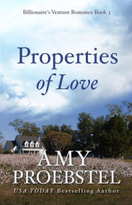 Properties of Love: A Sweet Contemporary Romance Amy Proebstel Author