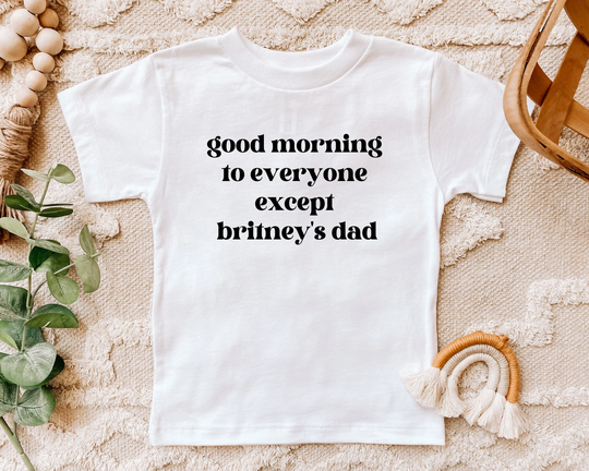 Youth Good Morning To Everyone Except Britney's Dad, Free Britney Shirt, Spears, Children's Graphic T-Shirt