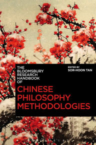 The Bloomsbury Research Handbook of Chinese Philosophy Methodologies Chakravarthi Ram-Prasad Editor