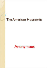 The American Housewife - New Century Edition with DirectLink Technology Anonymous Author