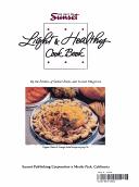 Light and Healthy Cook Book : The Best of Sunset by Sunset Publishing Staff