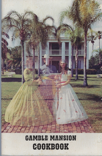 Ellenton Florida Vintage 1977 Gamble Mansion Cookbook Fl Traditional Old-Time Southern Favorite Recipes & More Rare Collectible Cook Book