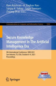 Secure Knowledge Management In The Artificial Intelligence Era: 9th International Conference, SKM 2021, San Antonio, TX, USA, October 8-9, 2021, Proce