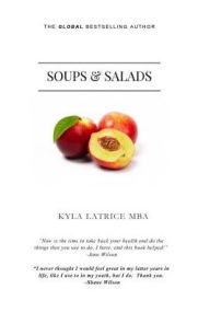 Soups & Salads Kyla Latrice Tennin Author