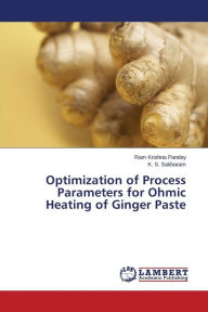Optimization of Process Parameters for Ohmic Heating of Ginger Paste Pandey Ram Krishna Author
