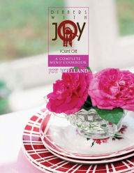 Dinners with Joy: A Complete Menu Cookbook Joy Wielland Author