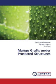 Mango Grafts under Protected Structures Ram Kumar Dewangan Author