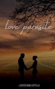 LOVE PARASITE Ganesh Babu Author