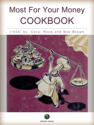 Most For Your Money - COOKBOOK Cora Brown Author