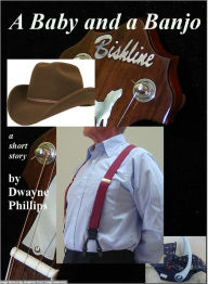 A Baby and a Banjo Dwayne Phillips Author