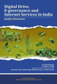 Digital Drive, E-governance and Internet Services in India: Quality Dimensions Sri Ram Khanna Author