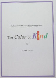 The Color of Kind Dr. Amy J. Horne Author