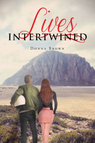 Lives Intertwined Donna Brown Author