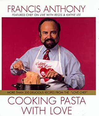 Cooking Pasta with Love by Francis Anthony