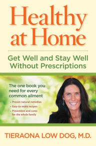 Healthy at Home: Get Well and Stay Well Without Prescriptions Author TBD Author