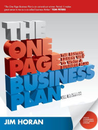 The One Page Business Plan: The Fastest, Easiest Way to Write a Business Plan Jane Horan Author
