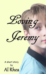 Loving Jeremy Al Rhea Author
