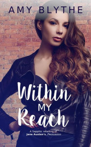 Within My Reach Amy Blythe Author