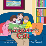 Grandfather's Gift Dan Secord Author