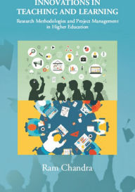 Innovations In Teaching And Learning (Research Methodologies And Project Management In Higher Education) Ram Chandra Author