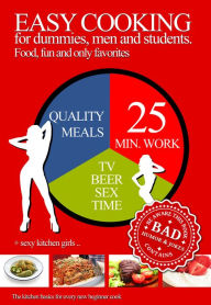 Easy Cooking for Dummies, Men and Students: Food, Fun & Favorites Bjarke Steen Rasmussen Author