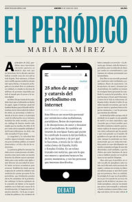 El periódico: 25 años de auge y catarsis del periodismo en Internet MarÃa RamÃrez Author