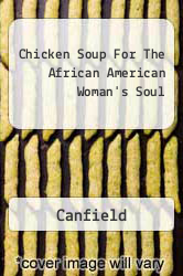 Chicken Soup For The African American Woman's Soul