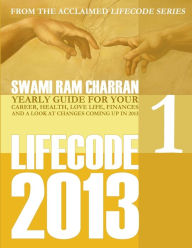 2013 Life Code #1 - Bramha SWAMI RAM CHARRAN Author
