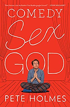 Comedy Sex God by Pete Holmes