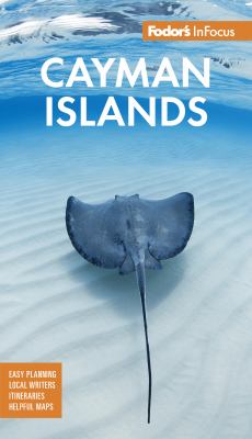 Fodor's Infocus Cayman Islands by s, Fodor's Travel Fodor's Travel Guides