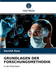 GRUNDLAGEN DER FORSCHUNGSMETHODIK Darshit Ram Author