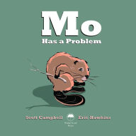 Mo Has a Problem Scott M Campbell Author