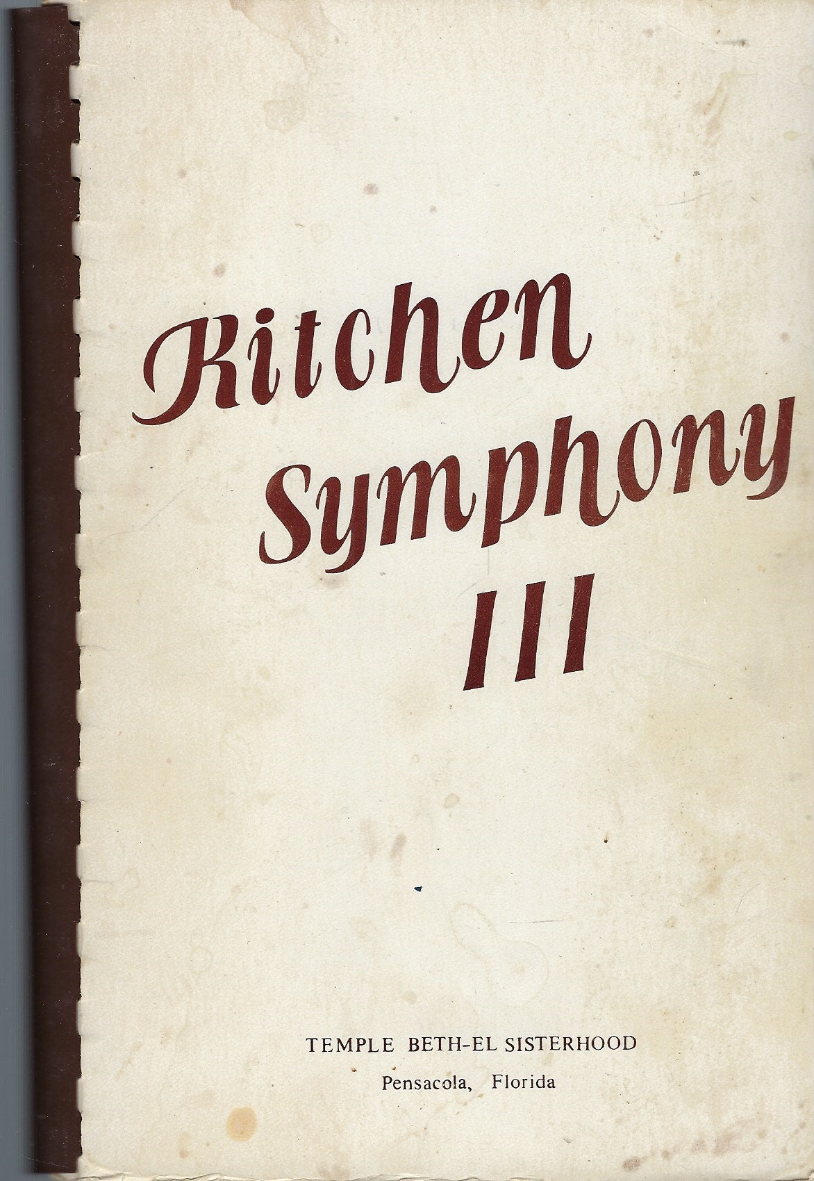 Pnesacola Florida Vintage 1980 Temple Beth-El Sisterhood Kitchen Symphony Iii Cookbook Ethnic Jewish Holidays Recipes & More Fl Community