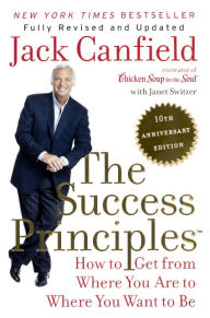 The Success Principles: 10th Anniversary Edition (Turtleback School & Library Binding Edition) Jack and Janet Switzer Canfield Author