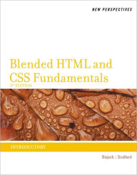 New Perspectives on Blended HTML and CSS Fundamentals: Introductory Henry Bojack Author