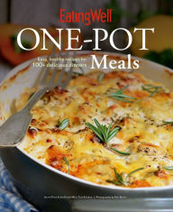 EatingWell One-Pot Meals: Easy, Healthy Recipes for 100+ Delicious Dinners (EatingWell) Jessie Price Author