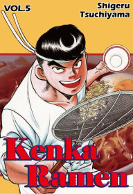 Kenka Ramen, Volume 5 Shigeru Tsuchiyama Author