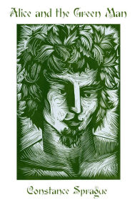 Alice and the Green Man Constance Sprague Author