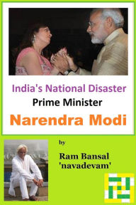 India's National Disaster: Prime Minister Narendra Modi Ram Bansal Author