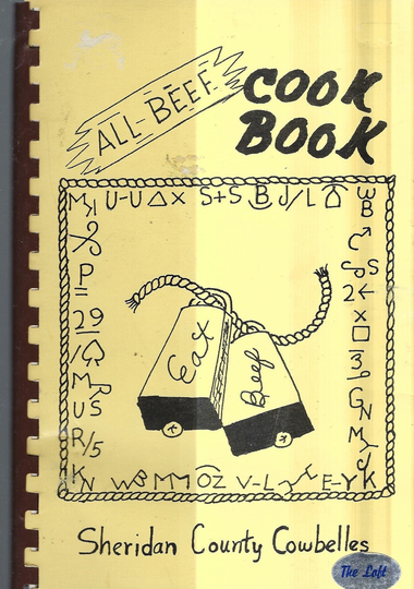 Sheridan County Wyoming Vintage 1980 Cowbelles All Beef Cookbook Wy Community Favorite Recipes Collectible Spiral Bound Rare Local Cook Book