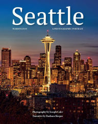Seattle, Washington: A Photographic Portrait Joseph Calev Photographer