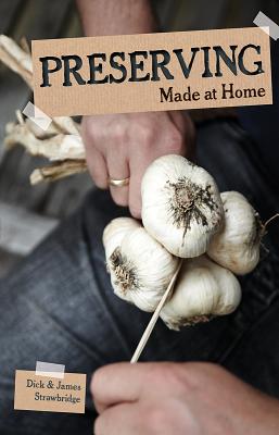 Preserving by James, Strawbridge, Dick Strawbridge