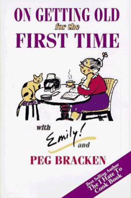 On Getting Old for the First Time by Peg Bracken