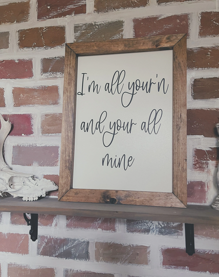 Tyler Childers | I'm All Your'n & You're All Mine Framed Sign Country 15 X 20